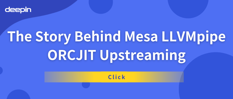 The Story Behind Mesa LLVMpipe ORCJIT Upstreaming