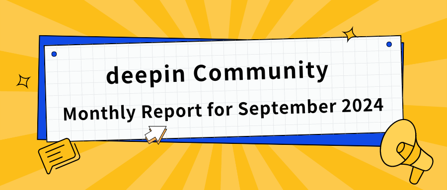 deepin Community Monthly Report for September 2024