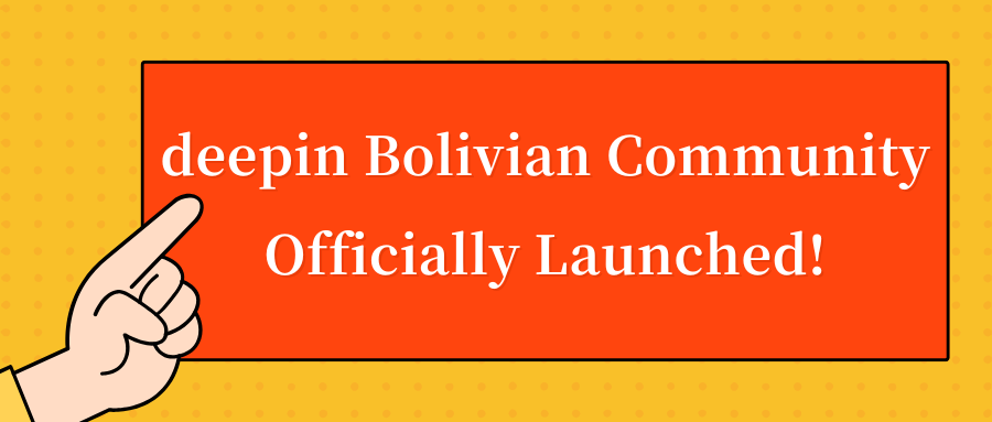 deepin Bolivian Community Officially Launched!