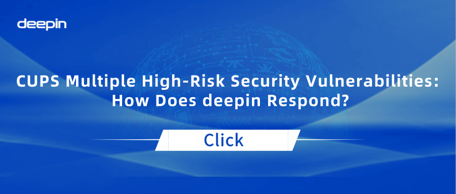 CUPS Multiple High-Risk Security Vulnerabilities: How Does deepin Respond?