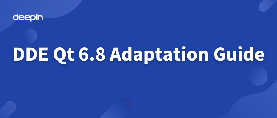 DDE Qt 6.8 Adaptation Guide